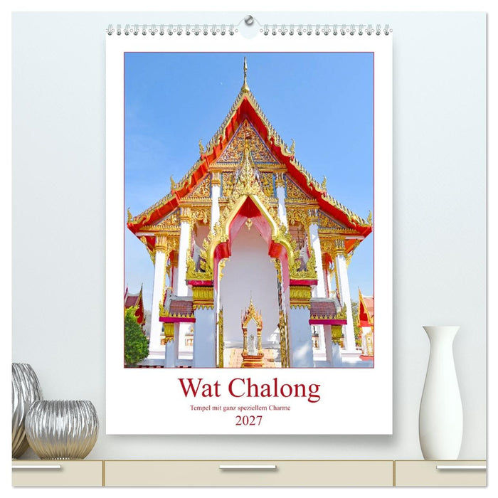 Wat Chalong - Tempel mit ganz speziellem Charme (CALVENDO Premium Wandkalender 2027)