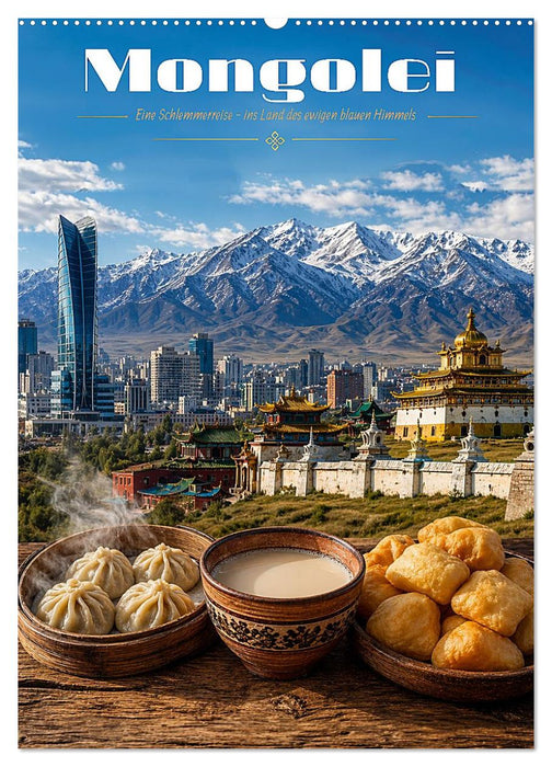 Mongolei – Eine Schlemmerreise ins Land des ewigen blauen Himmels (CALVENDO Wandkalender 2027)
