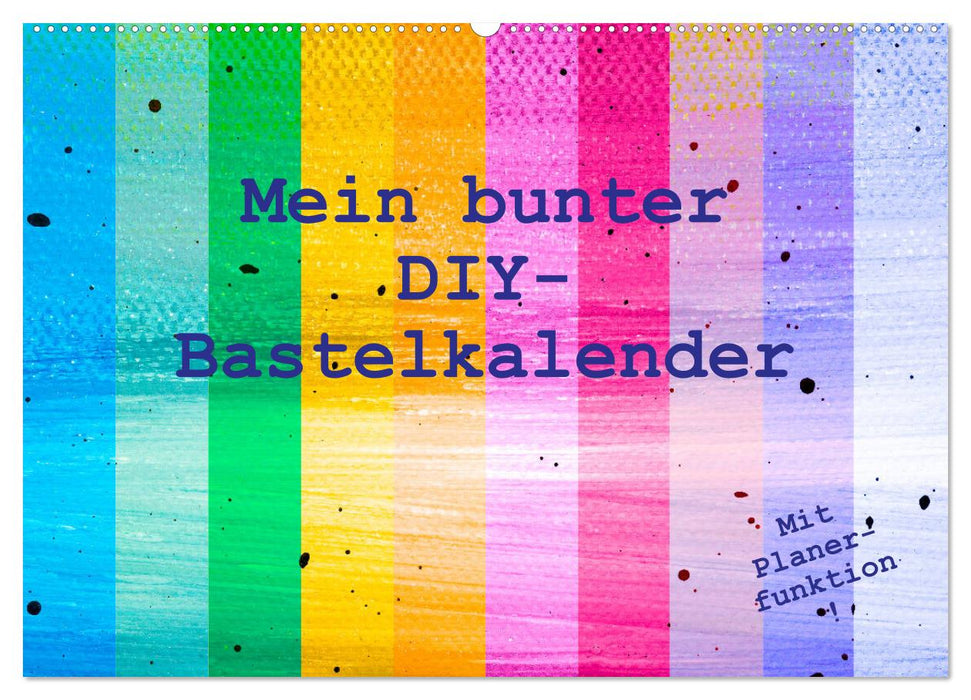 Mein bunter DIY-Bastelkalender (CALVENDO Wandkalender 2027)