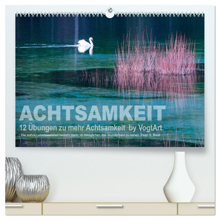 Achtsamkeit, 12 Übungen zu mehr Achtsamkeit. (CALVENDO Premium Wandkalender 2027)