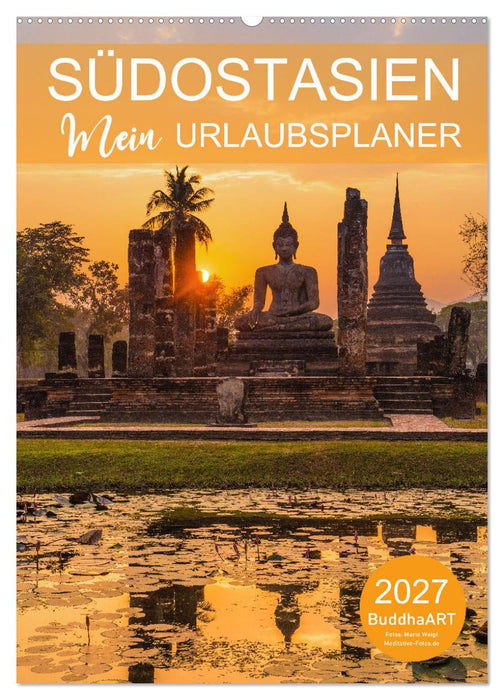 SÜDOSTASIEN - Mein URLAUBSPLANER (CALVENDO Wandkalender 2027)
