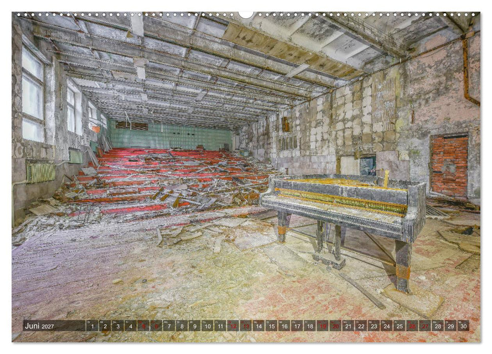 Tschernobyl - Prypjat - Die radioaktive Geisterstadt (CALVENDO Wandkalender 2027)