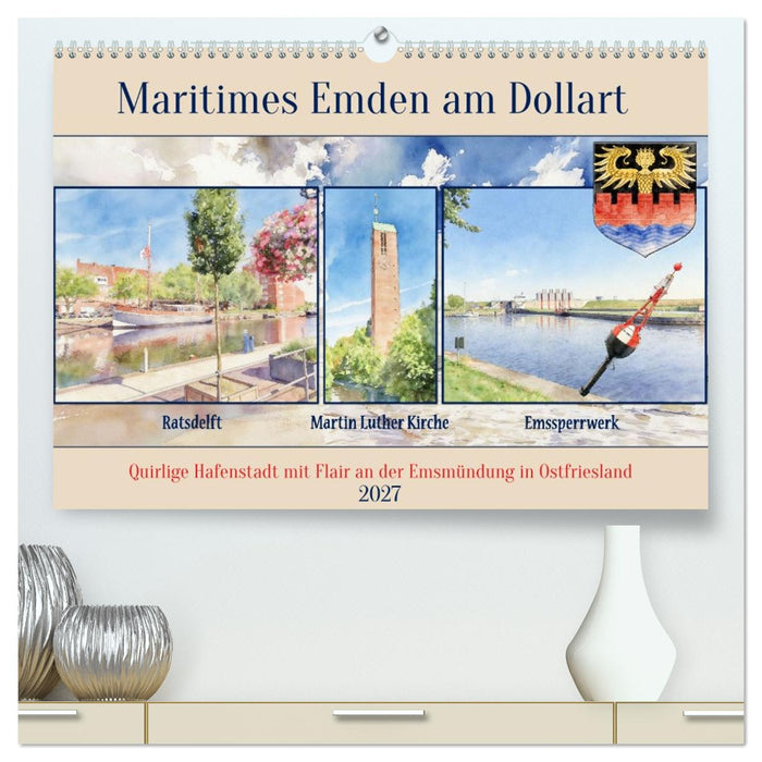 Maritimes Emden am Dollart (CALVENDO Premium Wandkalender 2027)
