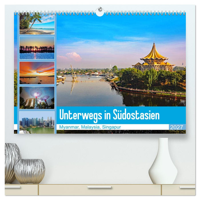 Unterwegs in Südostasien (CALVENDO Premium Wandkalender 2027)