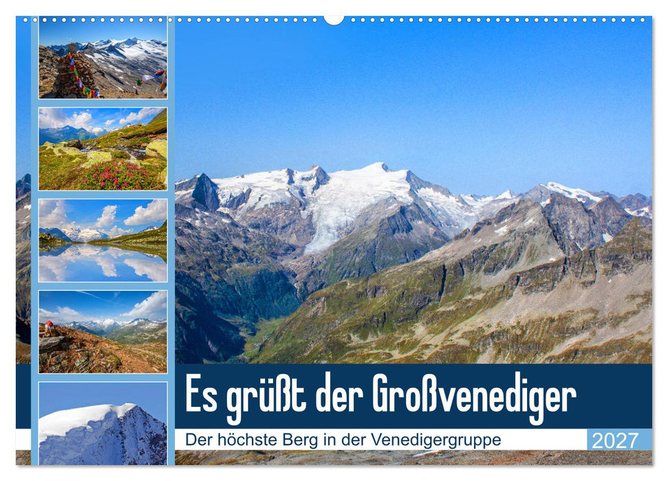 Es grüßt der Großvenediger (CALVENDO Wandkalender 2027)