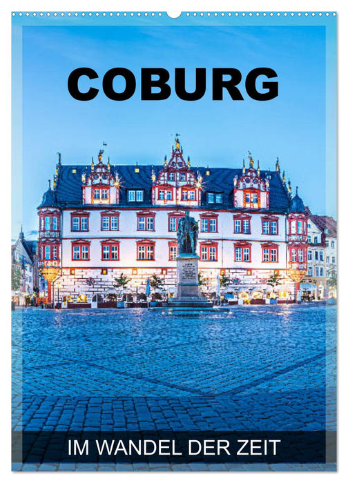 Coburg - im Wandel der Zeit (CALVENDO Wandkalender 2027)