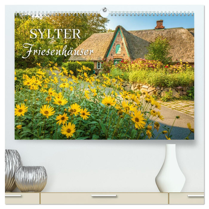 Sylter Friesenhäuser (CALVENDO Premium Wandkalender 2027)
