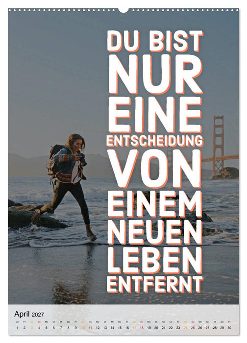 Dein monatlicher Motivationsschub: Das Leben wird nicht leichter, Du wirst nur stärker. (CALVENDO Premium Wandkalender 2027)
