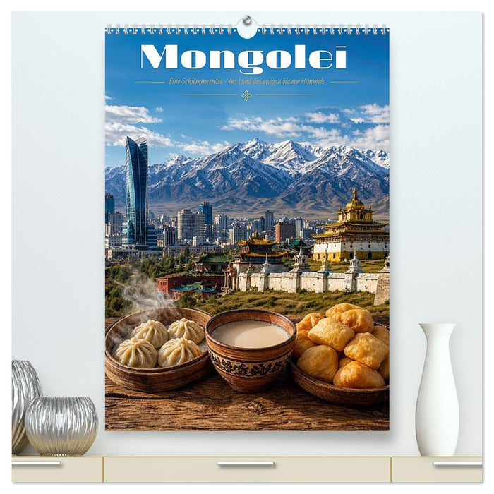 Mongolei – Eine Schlemmerreise ins Land des ewigen blauen Himmels (CALVENDO Premium Wandkalender 2027)