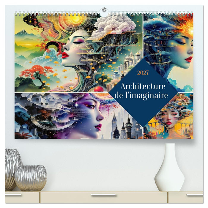 Architecture de l'imaginaire (CALVENDO Calendrier supérieur 2027)