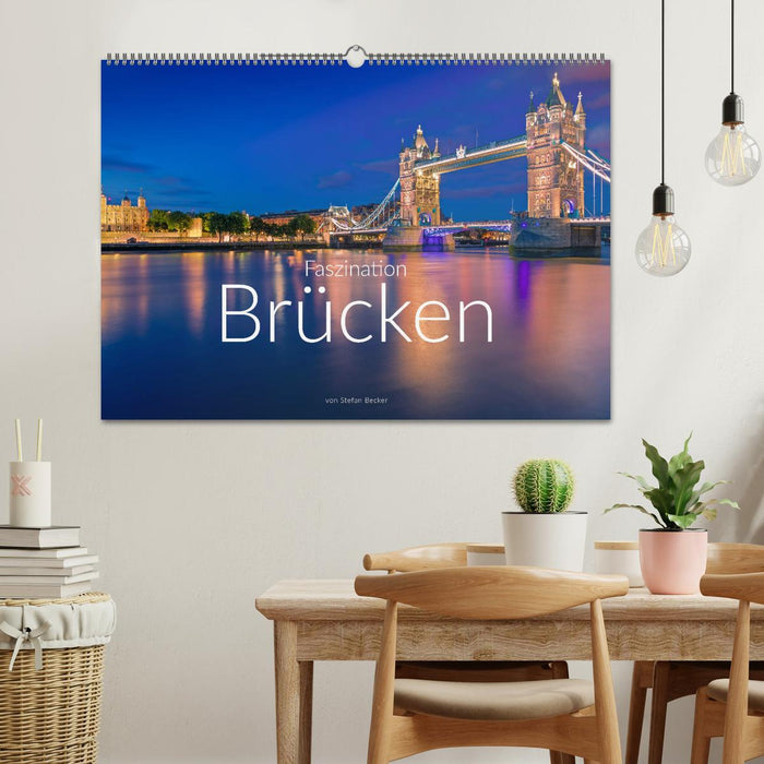 Faszination Brücken (CALVENDO Wandkalender 2027)