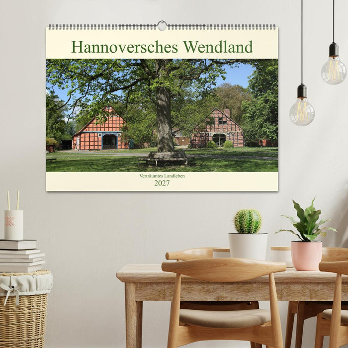 Hannoversches Wendland Verträumtes Landleben (CALVENDO Wandkalender 2027)