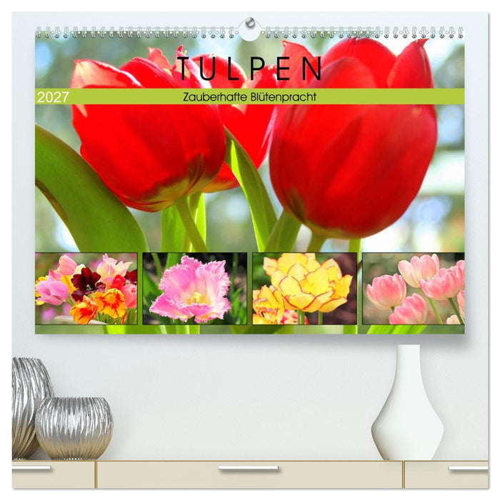 Tulpen. Zauberhafte Blütenpracht (CALVENDO Premium Wandkalender 2027)