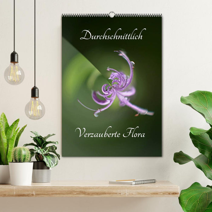 Durchschnittlich - Verzauberte Flora (CALVENDO Wandkalender 2027)
