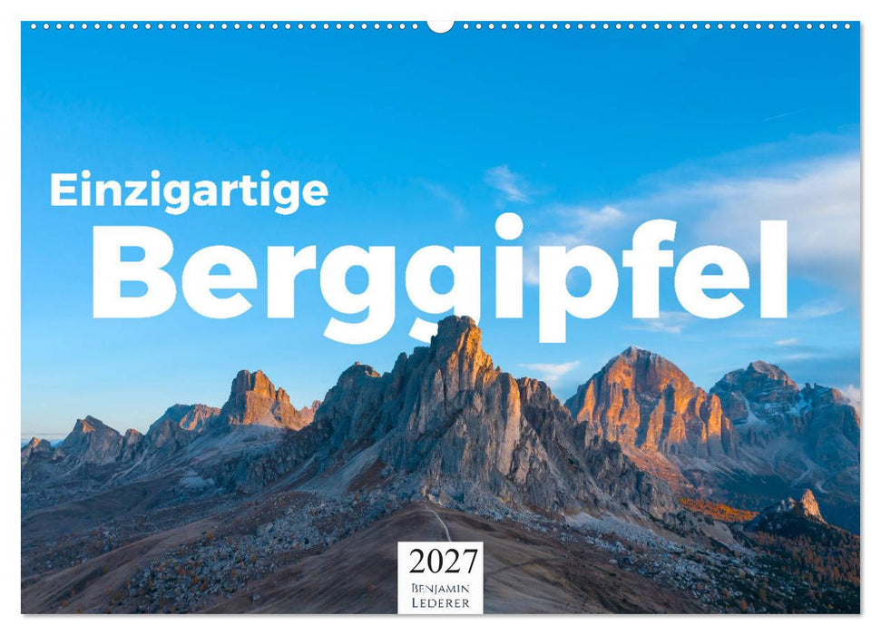 Einzigartige Berggipfel (CALVENDO Wandkalender 2027)