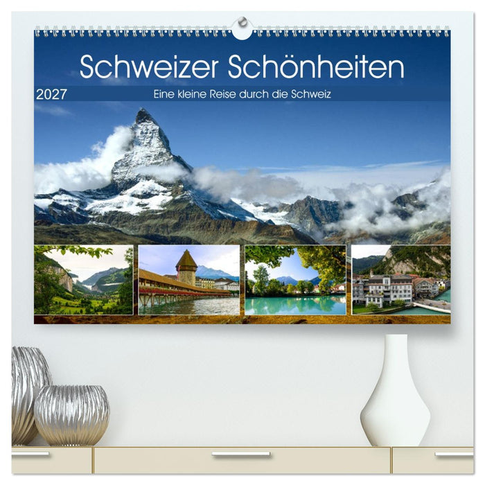 Schweizer Schönheiten (CALVENDO Premium Wandkalender 2027)