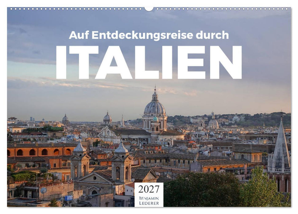 Auf Entdeckungsreise durch Italien (CALVENDO Wandkalender 2027)
