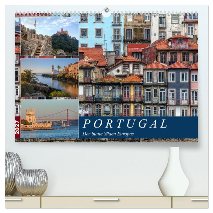 Portugal, der bunte Süden Europas (CALVENDO Premium Wandkalender 2027)