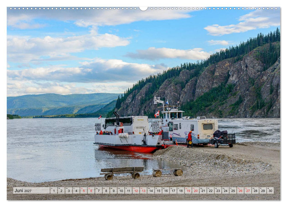 Willkommen in Dawson City - Die legendäre Goldgräberstadt am Yukon (CALVENDO Wandkalender 2027)