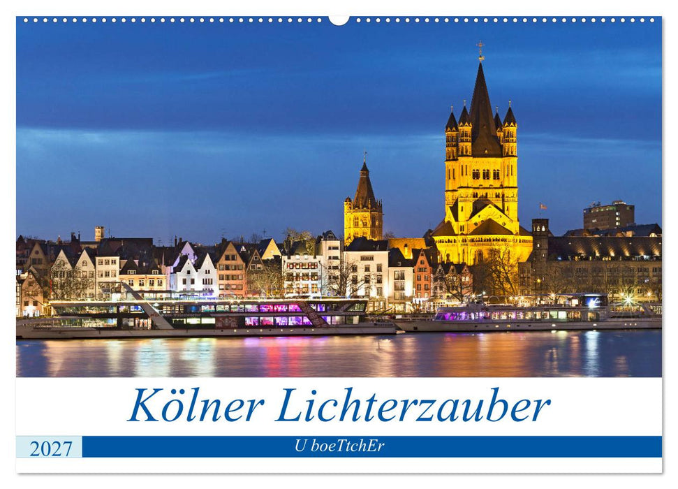 KÖLNER LICHTERZAUBER (CALVENDO Wandkalender 2027)