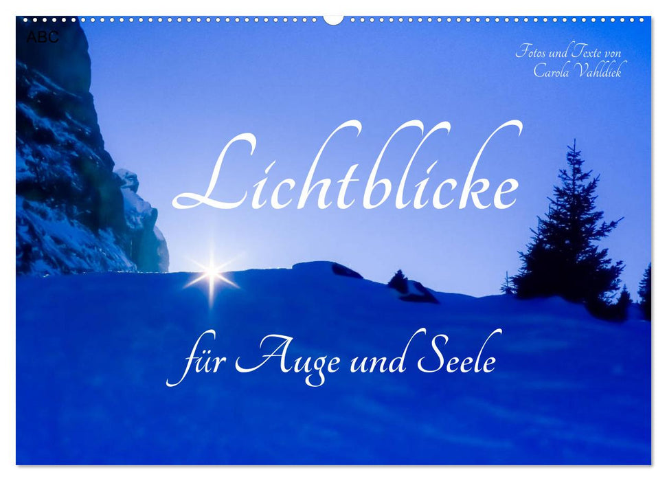 Lichtblicke für Auge und Seele - Der Kalender (CALVENDO Wandkalender 2027)