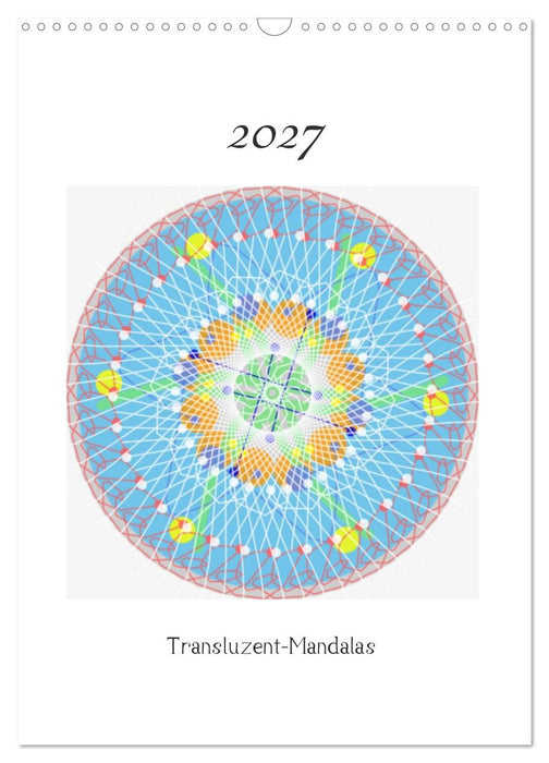 Transluzent-Mandalas (CALVENDO Wandkalender 2027)