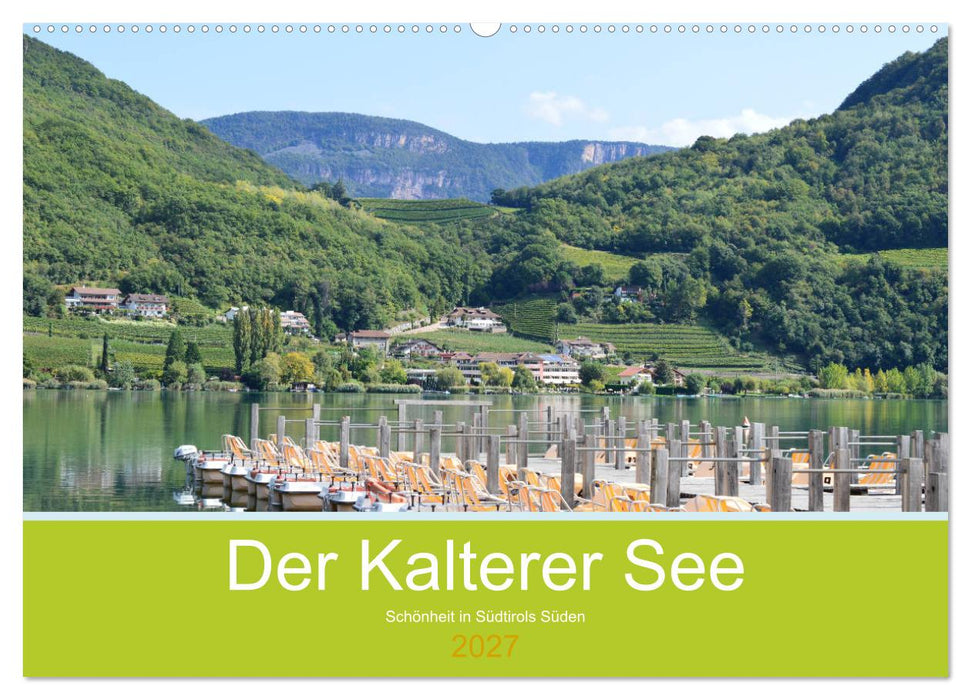 Der Kalterer See - Schönheit in Südtirols Süden (CALVENDO Wandkalender 2027)