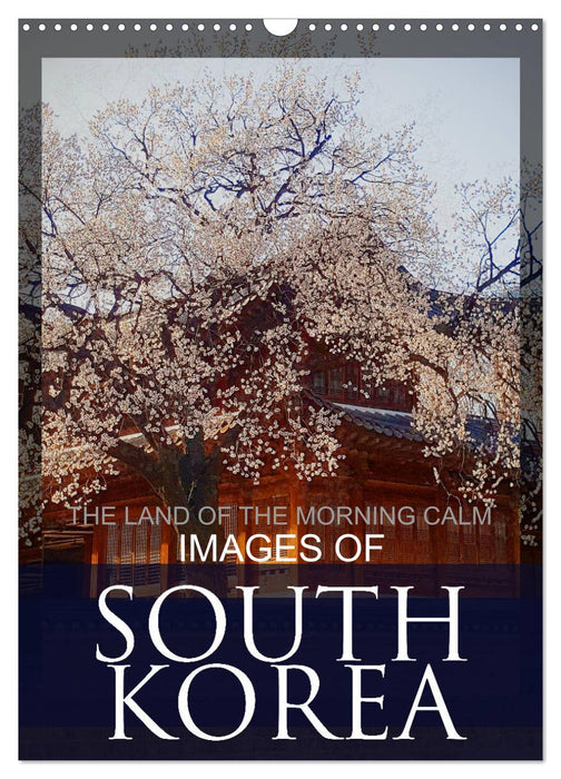 IMAGES OF SOUTH KOREA, THE LAND OF THE MORNING CALM (CALVENDO Monthly Calendar 2027)