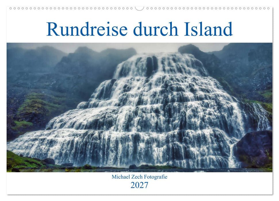 Eine Rundreise durch Island (CALVENDO Wandkalender 2027)