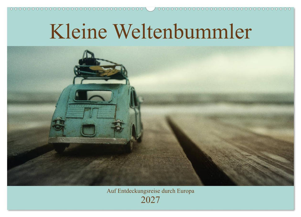 Kleine Weltenbummler 2027 (CALVENDO Wandkalender 2027)