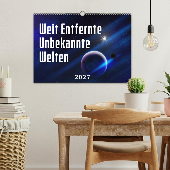 Weit entfernte unbekannte Welten (CALVENDO Wandkalender 2027)