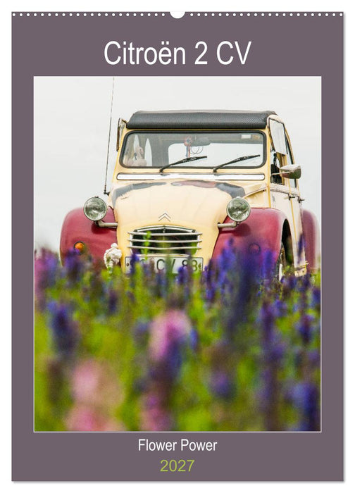 Citroën 2 CV – Flower Power (CALVENDO Wandkalender 2027)