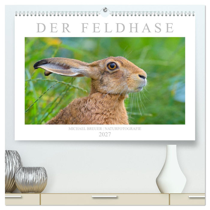 Der Feldhase (CALVENDO Premium Wandkalender 2027)