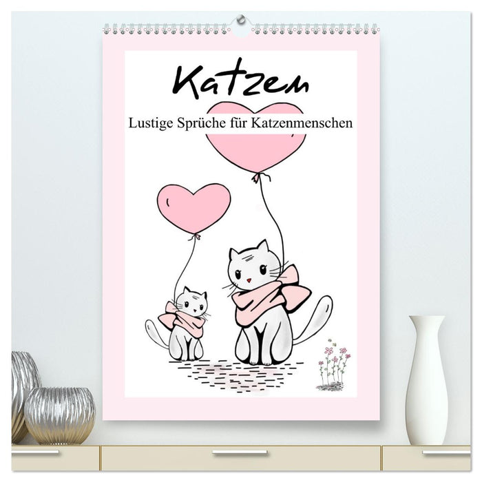 Katzen. Lustige Sprüche für Katzenmenschen (CALVENDO Premium Wandkalender 2027)