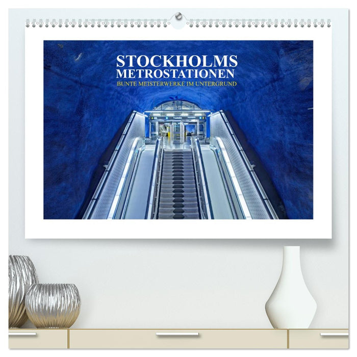 Stockholms Metrostationen - Bunte Meisterwerke im Untergrund (CALVENDO Premium Wandkalender 2027)