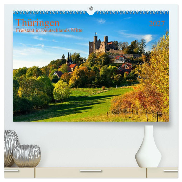 Thüringen Freistaat in Deutschlands Mitte (CALVENDO Premium Wandkalender 2027)