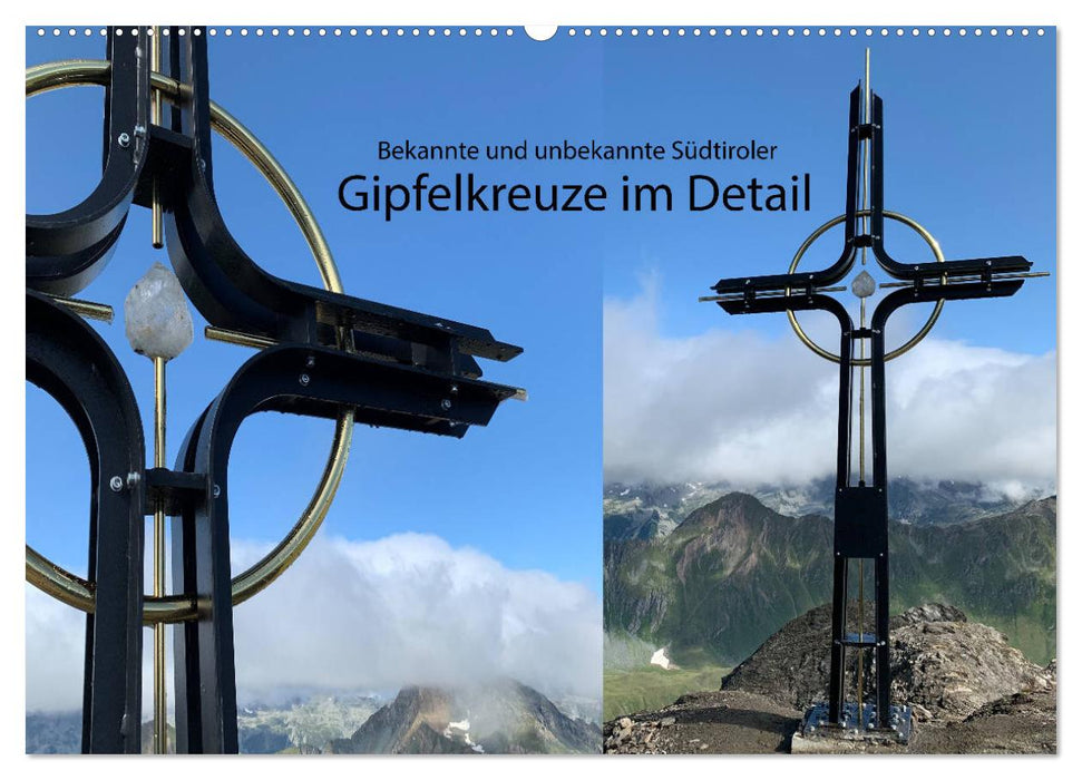 Bekannte und unbekannte Südtiroler Gipfelkreuze im Detail (CALVENDO Wandkalender 2027)