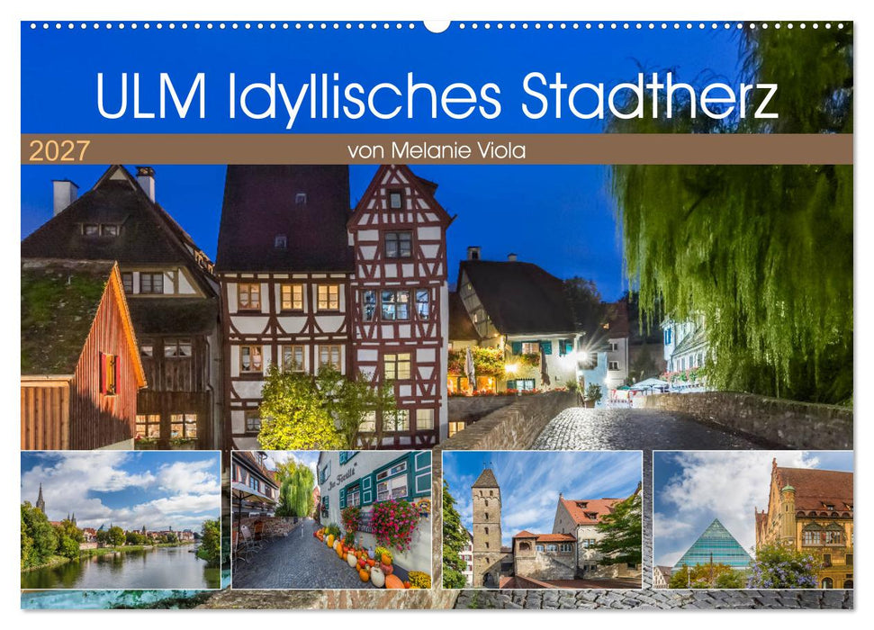 ULM Idyllisches Stadtherz (CALVENDO Wandkalender 2027)