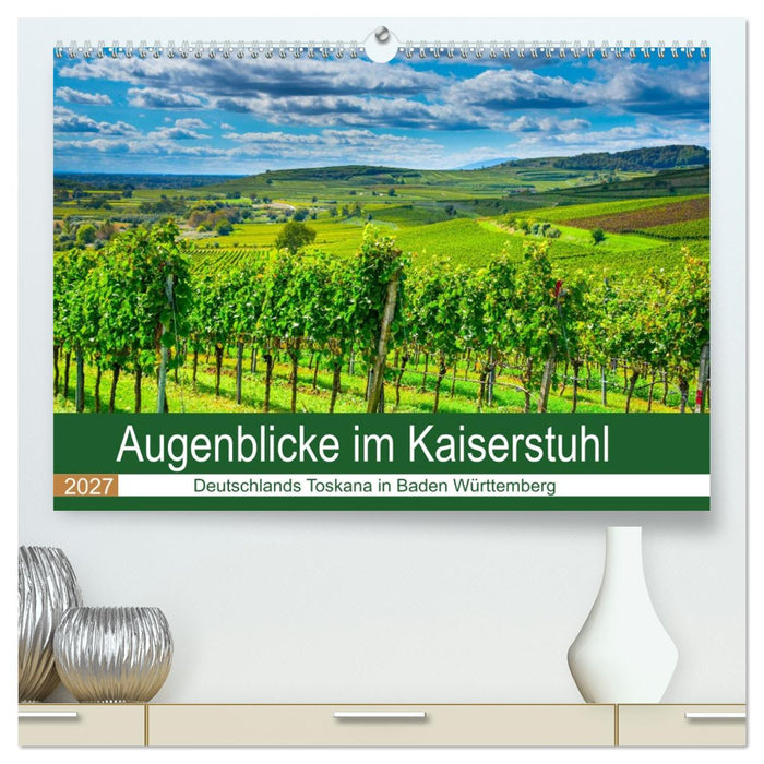 Augenblicke im Kaiserstuhl (CALVENDO Premium Wandkalender 2027)