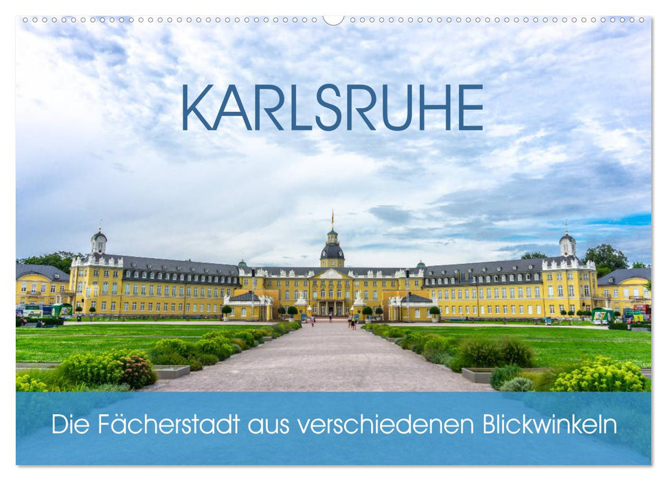 Karlsruhe Die Fächerstadt aus verschiedenen Blickwinkeln (CALVENDO Wandkalender 2027)