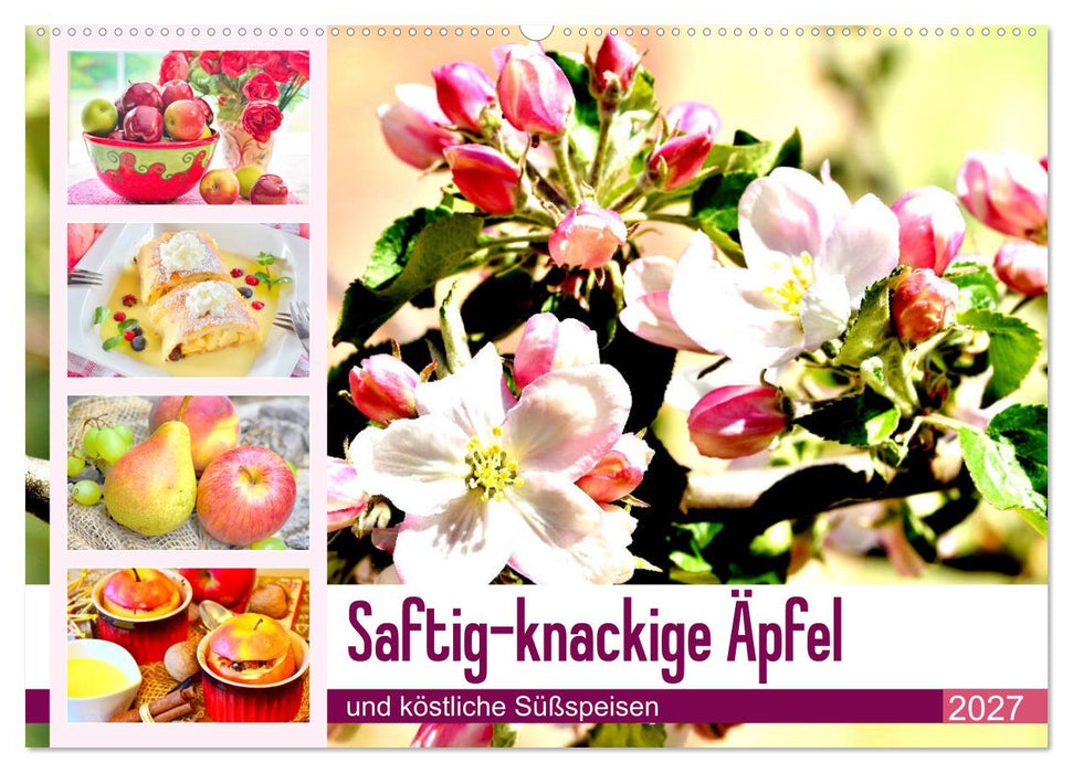 Saftig-knackige Äpfel und köstliche Süßspeisen (CALVENDO Wandkalender 2027)