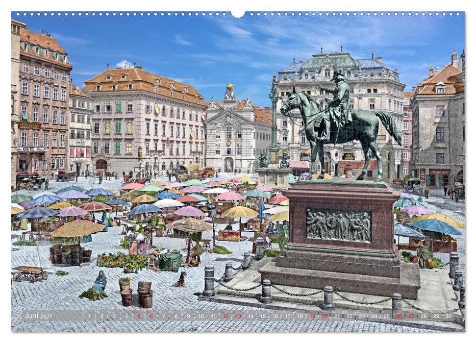 Wien um das Jahr 1900 - Fotos neu restauriert und koloriert (CALVENDO Premium Wandkalender 2027)