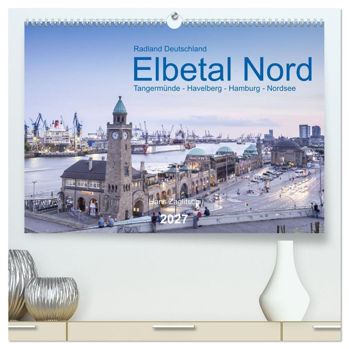 Elbetal Nord - Radland Deutschland (CALVENDO Premium Wandkalender 2027)