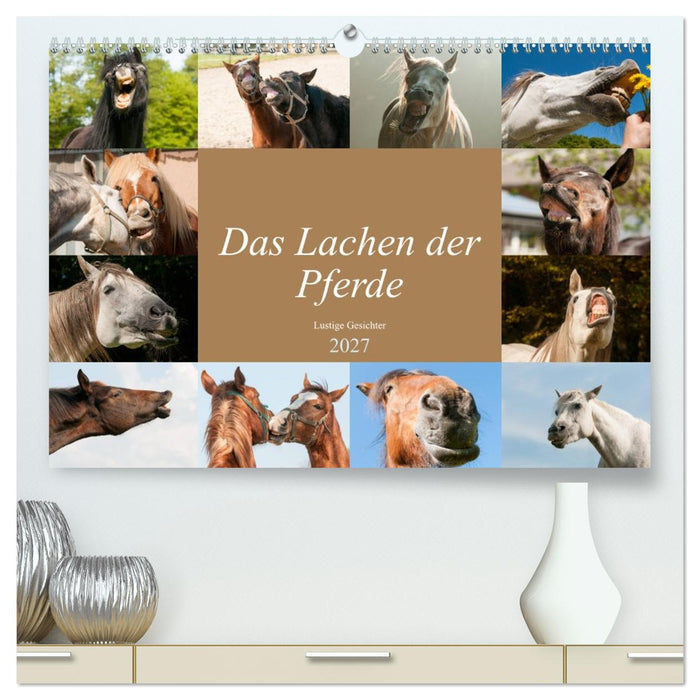 Das Lachen der Pferde - Lustige Gesichter (CALVENDO Premium Wandkalender 2027)