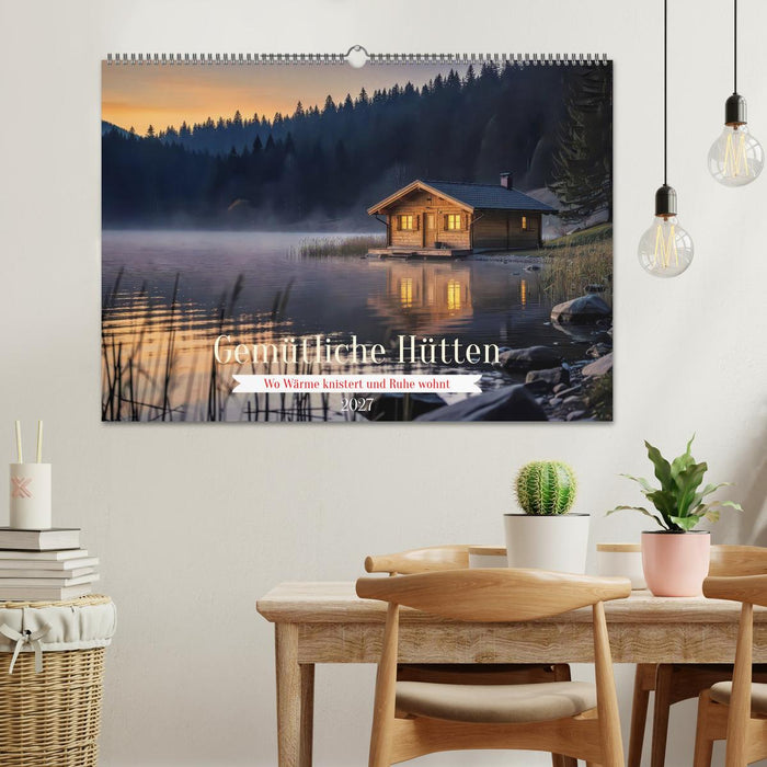 Gemütliche Hütten (CALVENDO Wandkalender 2027)