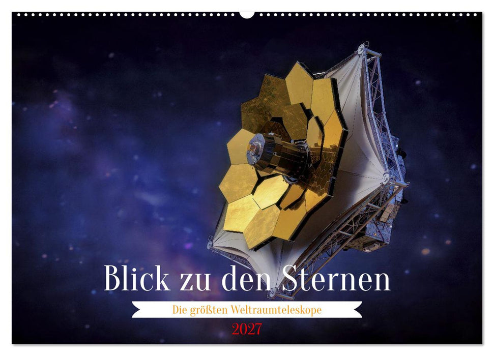Blick zu den Sternen (CALVENDO Wandkalender 2027)