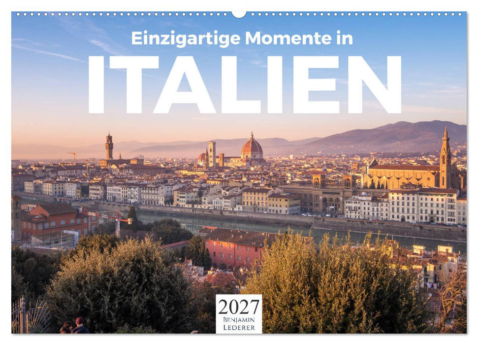 Einzigartige Momente in Italien. (CALVENDO Wandkalender 2027)