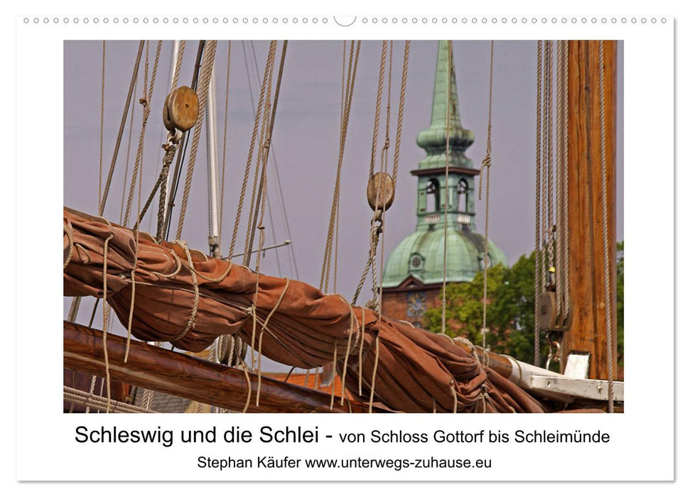Schleswig und die Schlei - von Schloss Gottorf bis Schleimünde (CALVENDO Wandkalender 2027)