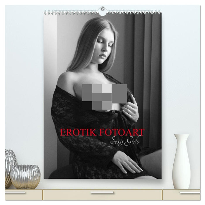 EROTIK FOTOART SEXY GIRLS (CALVENDO Premium Wandkalender 2027)
