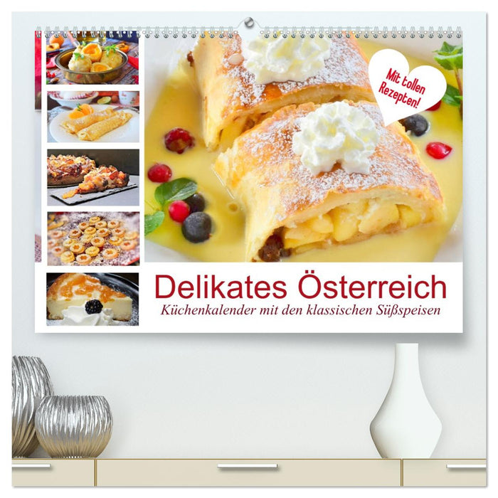 Delikates Österreich. Küchenkalender mit den klassischen Süßspeisen (CALVENDO Premium Wandkalender 2027)
